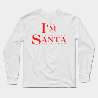 I'm Santa v1 Long Sleeve T-Shirt